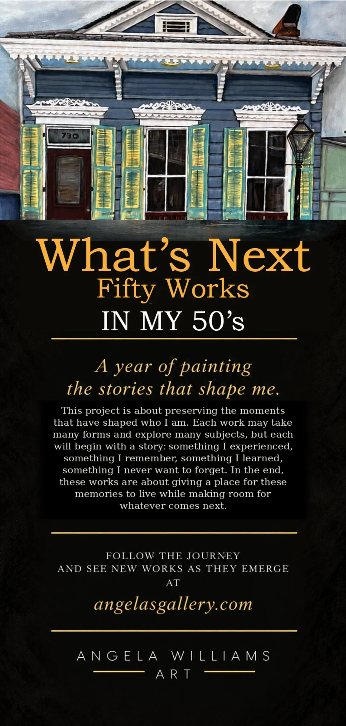 What's Next: Fifty Works in My 50's. Angela Williams project banner with a blue house painting and an invitation to follow a year of painting.